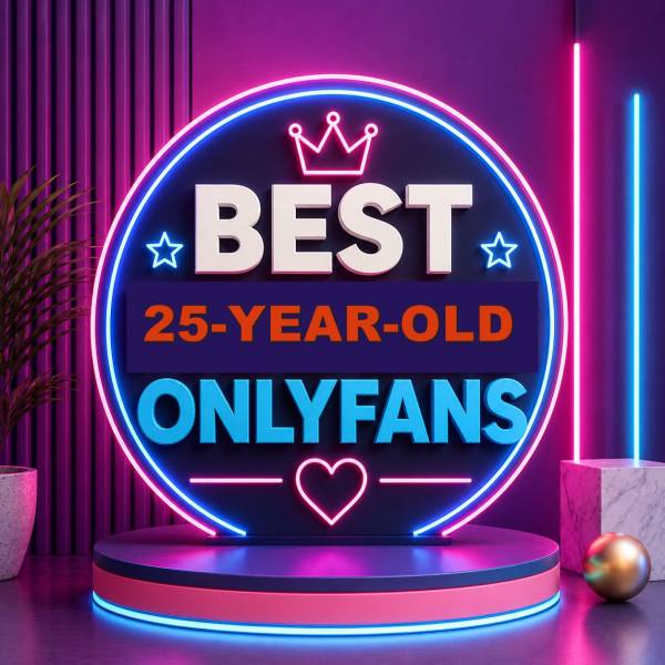 25 Best 25-Year-Old OnlyFans [Our Top 25-Year-Old Creators]