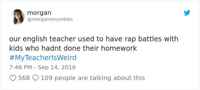 Some Teachers Are Really Weird